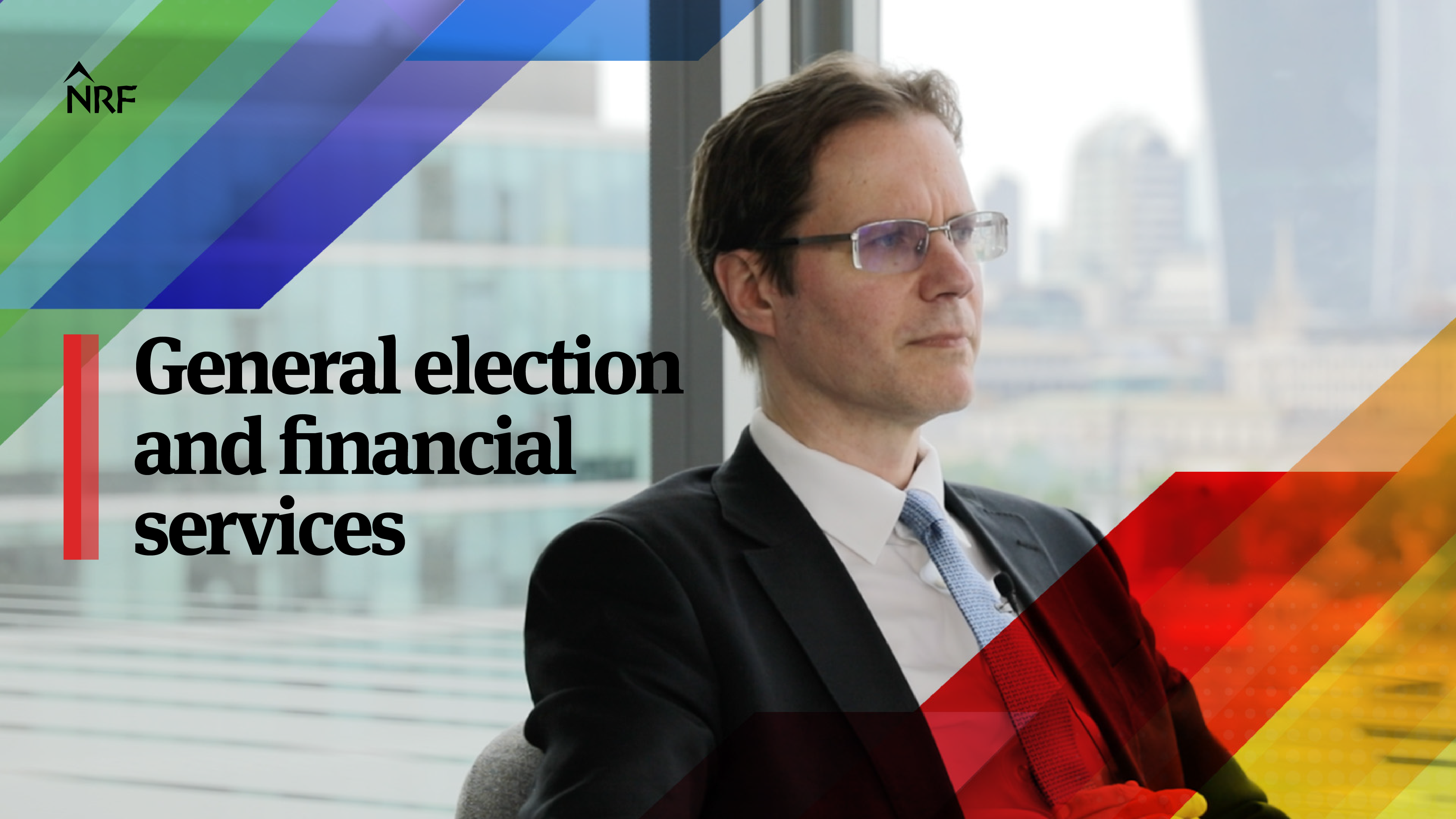 General Election: Four Key Themes To Watch For In Financial Services ...