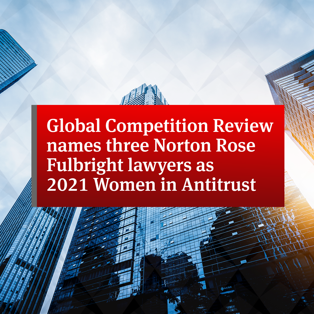 Global Competition Review Names Three Norton Rose Fulbright Lawyers As ...