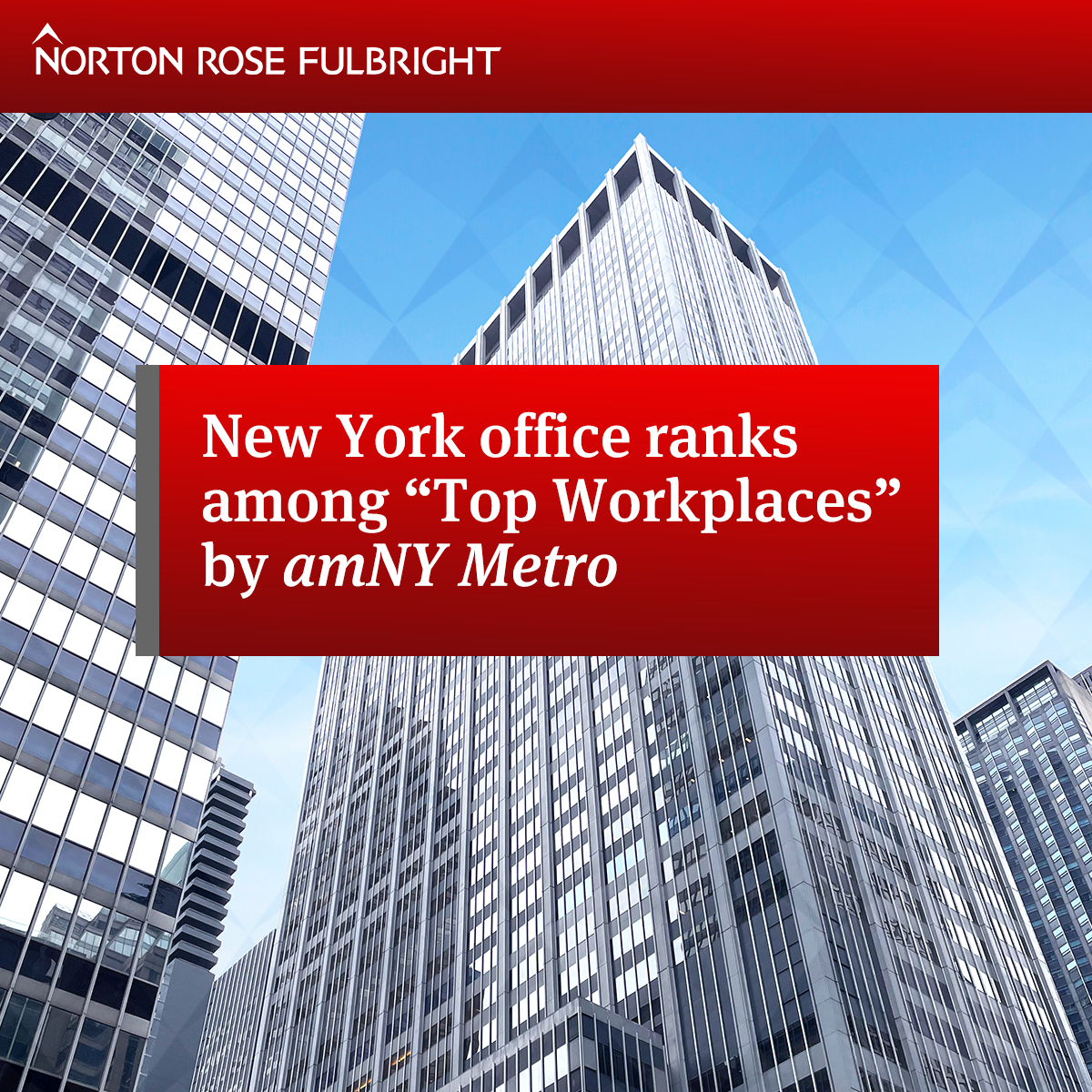 New York office ranks among “Top Workplaces” by amNY Metro Global law