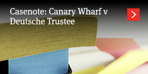  Canary Wharf v Deutsche Trustee  