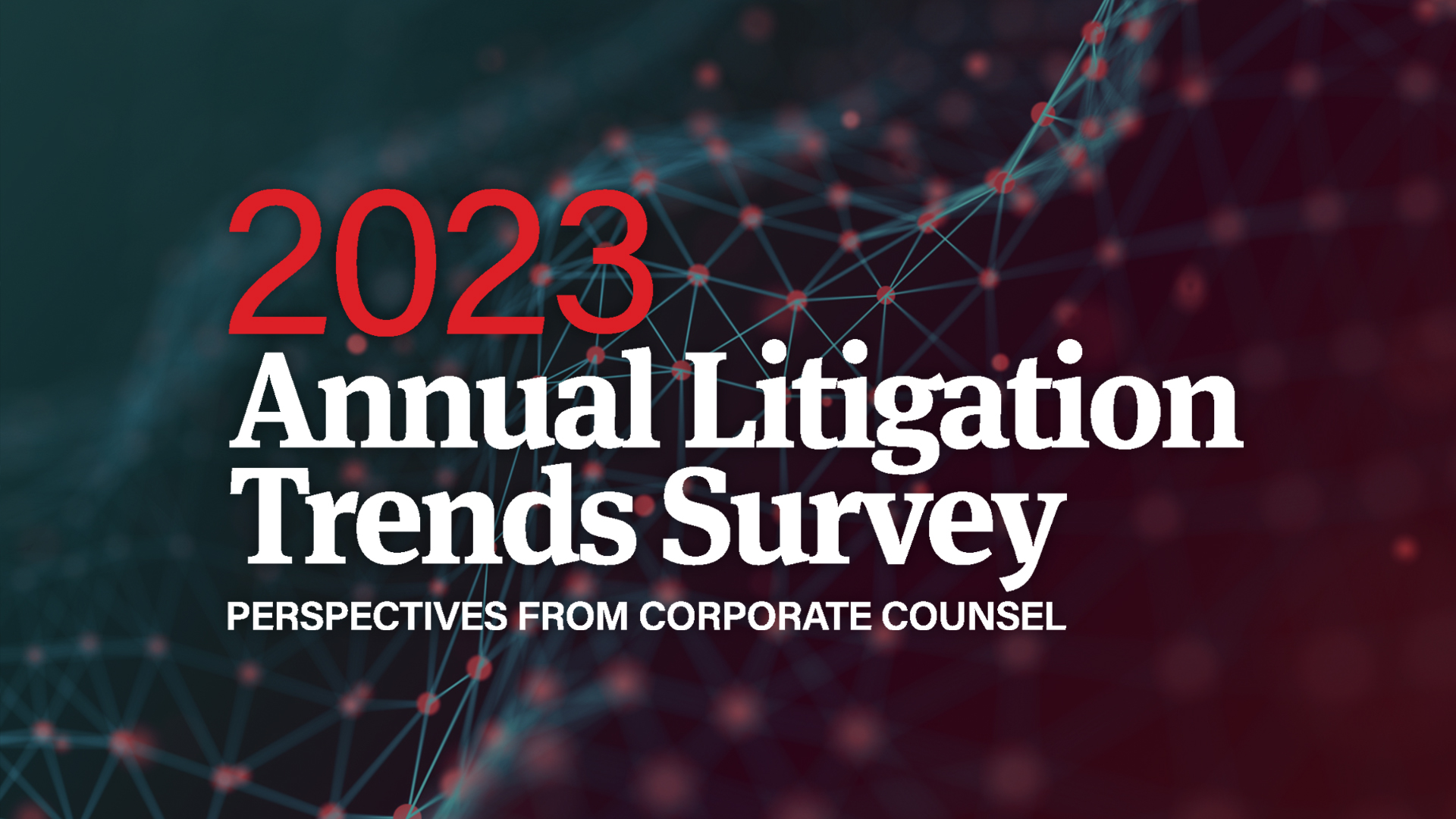 2023 Annual Litigation Trends Summit | United States | Global Law Firm ...