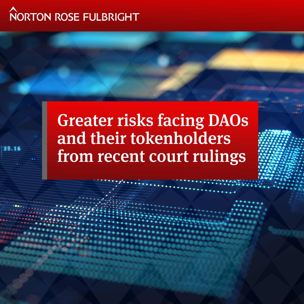 Greater Risks Facing DAOs And Their Tokenholders From Recent Court ...