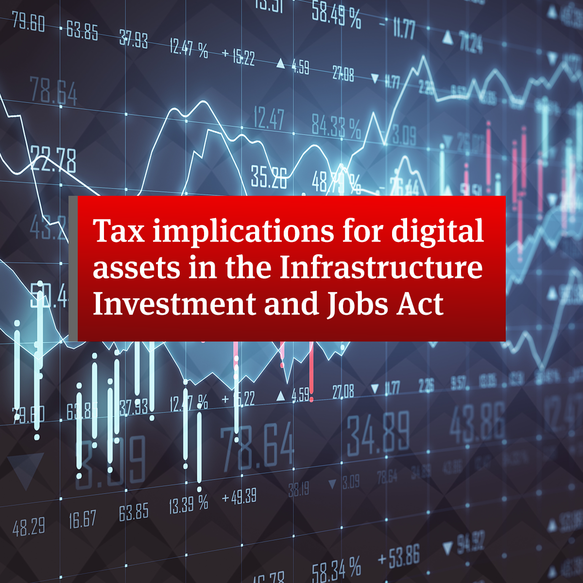 Tax implications for digital assets in the Infrastructure Investment
