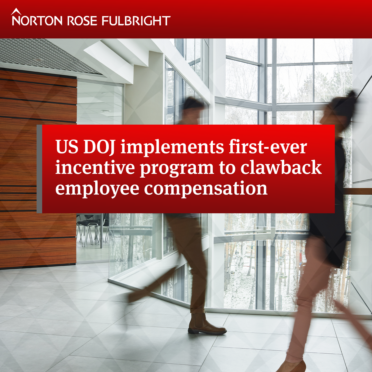 US DOJ Implements First-ever Incentive Program To Clawback Employee ...