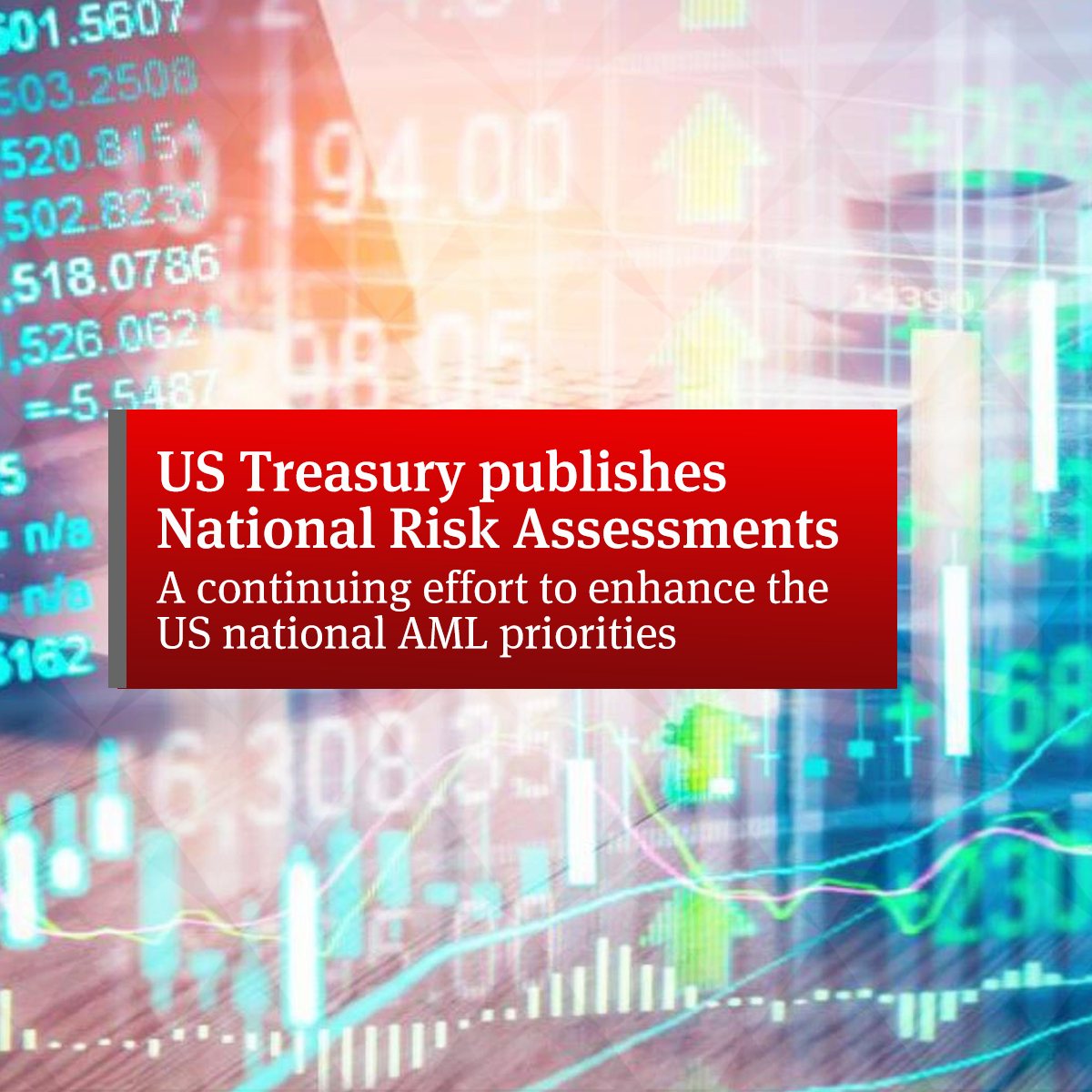 us-treasury-publishes-national-risk-assessments-united-states