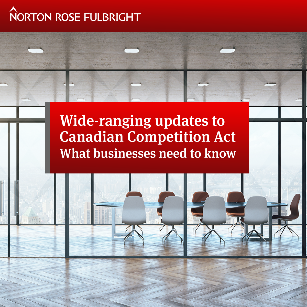 wide-ranging-updates-to-canadian-competition-act-what-businesses-need